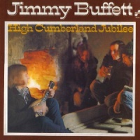 Jimmy Buffett - High Cumberland Jubilee (1972)